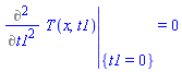 eval(Diff(T(x, t1), t1, t1), {t1 = 0}) = 0