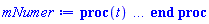 proc (t) local _res, _dat, _solnproc, _xout, _ndsol, _pars, _i; option `Copyright (c) 2000 by Waterloo Maple Inc. All rights reserved.`; if 1 < nargs then error "invalid input: too many arguments" end if; _EnvDSNumericSaveDigits := Digits; Digits := 15; if _EnvInFsolve = true then _xout := evalf[_EnvDSNumericSaveDigits](t) else _xout := evalf(t) end if; _dat := Array(1..4, {(1) = proc (_xin) local _xout, _dtbl, _dat, _vmap, _x0, _y0, _val, _dig, _n, _ne, _nd, _nv, _pars, _ini, _par, _i, _j, _k, _src; option `Copyright (c) 2002 by Waterloo Maple Inc. All rights reserved.`; table( [( "complex" ) = false ] ) _xout := _xin; _pars := []; _dtbl := array( 1 .. 4, [( 1 ) = (array( 1 .. 26, [( 1 ) = (datatype = float[8], order = C_order, storage = rectangular), ( 2 ) = (datatype = float[8], order = C_order, storage = rectangular), ( 3 ) = ([0, 0, 0, Array(1..0, 1..2, {}, datatype = float[8], order = C_order)]), ( 4 ) = (Array(1..63, {(1) = 2, (2) = 2, (3) = 0, (4) = 0, (5) = 0, (6) = 0, (7) = 1, (8) = 0, (9) = 0, (10) = 0, (11) = 0, (12) = 0, (13) = 0, (14) = 0, (15) = 0, (16) = 0, (17) = 0, (18) = 1, (19) = 30000, (20) = 0, (21) = 0, (22) = 1, (23) = 4, (24) = 0, (25) = 1, (26) = 15, (27) = 1, (28) = 0, (29) = 1, (30) = 3, (31) = 3, (32) = 0, (33) = 1, (34) = 0, (35) = 0, (36) = 0, (37) = 0, (38) = 0, (39) = 0, (40) = 0, (41) = 0, (42) = 0, (43) = 1, (44) = 0, (45) = 0, (46) = 0, (47) = 0, (48) = 0, (49) = 0, (50) = 50, (51) = 1, (52) = 0, (53) = 0, (54) = 0, (55) = 0, (56) = 0, (57) = 0, (58) = 0, (59) = 10000, (60) = 0, (61) = 1000, (62) = 0, (63) = 0}, datatype = integer[8])), ( 5 ) = (Array(1..28, {(1) = .0, (2) = 0.10e-5, (3) = .0, (4) = 0.500001e-14, (5) = .0, (6) = 0.10095317511683091e-1, (7) = .0, (8) = 0.10e-5, (9) = .0, (10) = .0, (11) = .0, (12) = .0, (13) = 1.0, (14) = .0, (15) = .49999999999999, (16) = .0, (17) = 1.0, (18) = 1.0, (19) = .0, (20) = .0, (21) = 1.0, (22) = 1.0, (23) = .0, (24) = .0, (25) = 0.10e-14, (26) = .0, (27) = .0, (28) = .0}, datatype = float[8], order = C_order)), ( 6 ) = (Array(1..2, {(1) = 1.0, (2) = .0}, datatype = float[8], order = C_order)), ( 7 ) = ([Array(1..4, 1..7, {(1, 1) = .0, (1, 2) = .203125, (1, 3) = .3046875, (1, 4) = .75, (1, 5) = .8125, (1, 6) = .40625, (1, 7) = .8125, (2, 1) = 0.6378173828125e-1, (2, 2) = .0, (2, 3) = .279296875, (2, 4) = .27237892150878906, (2, 5) = -0.9686851501464844e-1, (2, 6) = 0.1956939697265625e-1, (2, 7) = .5381584167480469, (3, 1) = 0.31890869140625e-1, (3, 2) = .0, (3, 3) = -.34375, (3, 4) = -.335235595703125, (3, 5) = .2296142578125, (3, 6) = .41748046875, (3, 7) = 11.480712890625, (4, 1) = 0.9710520505905151e-1, (4, 2) = .0, (4, 3) = .40350341796875, (4, 4) = 0.20297467708587646e-1, (4, 5) = -0.6054282188415527e-2, (4, 6) = -0.4770040512084961e-1, (4, 7) = .77858567237854}, datatype = float[8], order = C_order), Array(1..6, 1..6, {(1, 1) = .0, (1, 2) = .0, (1, 3) = .0, (1, 4) = .0, (1, 5) = .0, (1, 6) = 1.0, (2, 1) = .25, (2, 2) = .0, (2, 3) = .0, (2, 4) = .0, (2, 5) = .0, (2, 6) = 1.0, (3, 1) = .1875, (3, 2) = .5625, (3, 3) = .0, (3, 4) = .0, (3, 5) = .0, (3, 6) = 2.0, (4, 1) = .23583984375, (4, 2) = -.87890625, (4, 3) = .890625, (4, 4) = .0, (4, 5) = .0, (4, 6) = .2681884765625, (5, 1) = .1272735595703125, (5, 2) = -.5009765625, (5, 3) = .44921875, (5, 4) = -0.128936767578125e-1, (5, 5) = .0, (5, 6) = 0.626220703125e-1, (6, 1) = -0.927734375e-1, (6, 2) = .626220703125, (6, 3) = -.4326171875, (6, 4) = .1418304443359375, (6, 5) = -0.861053466796875e-1, (6, 6) = .3131103515625}, datatype = float[8], order = C_order), Array(1..6, {(1) = .0, (2) = .386, (3) = .21, (4) = .63, (5) = 1.0, (6) = 1.0}, datatype = float[8], order = C_order), Array(1..6, {(1) = .25, (2) = -.1043, (3) = .1035, (4) = -0.362e-1, (5) = .0, (6) = .0}, datatype = float[8], order = C_order), Array(1..6, 1..5, {(1, 1) = .0, (1, 2) = .0, (1, 3) = .0, (1, 4) = .0, (1, 5) = .0, (2, 1) = 1.544, (2, 2) = .0, (2, 3) = .0, (2, 4) = .0, (2, 5) = .0, (3, 1) = .9466785280815533, (3, 2) = .25570116989825814, (3, 3) = .0, (3, 4) = .0, (3, 5) = .0, (4, 1) = 3.3148251870684886, (4, 2) = 2.896124015972123, (4, 3) = .9986419139977808, (4, 4) = .0, (4, 5) = .0, (5, 1) = 1.2212245092262748, (5, 2) = 6.019134481287752, (5, 3) = 12.537083329320874, (5, 4) = -.687886036105895, (5, 5) = .0, (6, 1) = 1.2212245092262748, (6, 2) = 6.019134481287752, (6, 3) = 12.537083329320874, (6, 4) = -.687886036105895, (6, 5) = 1.0}, datatype = float[8], order = C_order), Array(1..6, 1..5, {(1, 1) = .0, (1, 2) = .0, (1, 3) = .0, (1, 4) = .0, (1, 5) = .0, (2, 1) = -5.6688, (2, 2) = .0, (2, 3) = .0, (2, 4) = .0, (2, 5) = .0, (3, 1) = -2.4300933568337584, (3, 2) = -.20635991570891224, (3, 3) = .0, (3, 4) = .0, (3, 5) = .0, (4, 1) = -.10735290581452621, (4, 2) = -9.594562251021896, (4, 3) = -20.470286148096154, (4, 4) = .0, (4, 5) = .0, (5, 1) = 7.496443313968615, (5, 2) = -10.246804314641219, (5, 3) = -33.99990352819906, (5, 4) = 11.708908932061595, (5, 5) = .0, (6, 1) = 8.083246795922411, (6, 2) = -7.981132988062785, (6, 3) = -31.52159432874373, (6, 4) = 16.319305431231363, (6, 5) = -6.0588182388340535}, datatype = float[8], order = C_order), Array(1..3, 1..5, {(1, 1) = .0, (1, 2) = .0, (1, 3) = .0, (1, 4) = .0, (1, 5) = .0, (2, 1) = 10.126235083446911, (2, 2) = -7.487995877607633, (2, 3) = -34.800918615557414, (2, 4) = -7.9927717075687275, (2, 5) = 1.0251377232956207, (3, 1) = -.6762803392806898, (3, 2) = 6.087714651678606, (3, 3) = 16.43084320892463, (3, 4) = 24.767225114183653, (3, 5) = -6.5943891257167815}, datatype = float[8], order = C_order)]), ( 9 ) = ([Array(1..2, {(1) = .1, (2) = .1}, datatype = float[8], order = C_order), Array(1..2, {(1) = .0, (2) = .0}, datatype = float[8], order = C_order), Array(1..2, {(1) = .0, (2) = .0}, datatype = float[8], order = C_order), Array(1..2, {(1) = .0, (2) = .0}, datatype = float[8], order = C_order), Array(1..2, {(1) = .0, (2) = .0}, datatype = float[8], order = C_order), Array(1..2, 1..2, {(1, 1) = .0, (1, 2) = .0, (2, 1) = .0, (2, 2) = .0}, datatype = float[8], order = C_order), Array(1..2, 1..2, {(1, 1) = .0, (1, 2) = .0, (2, 1) = .0, (2, 2) = .0}, datatype = float[8], order = C_order), Array(1..2, {(1) = .0, (2) = .0}, datatype = float[8], order = C_order), Array(1..2, 1..2, {(1, 1) = .0, (1, 2) = .0, (2, 1) = .0, (2, 2) = .0}, datatype = float[8], order = C_order), Array(1..2, 1..6, {(1, 1) = .0, (1, 2) = .0, (1, 3) = .0, (1, 4) = .0, (1, 5) = .0, (1, 6) = .0, (2, 1) = .0, (2, 2) = .0, (2, 3) = .0, (2, 4) = .0, (2, 5) = .0, (2, 6) = .0}, datatype = float[8], order = C_order), Array(1..2, {(1) = 0, (2) = 0}, datatype = integer[8]), Array(1..2, {(1) = .0, (2) = .0}, datatype = float[8], order = C_order), Array(1..2, {(1) = .0, (2) = .0}, datatype = float[8], order = C_order), Array(1..2, {(1) = .0, (2) = .0}, datatype = float[8], order = C_order), Array(1..2, {(1) = .0, (2) = .0}, datatype = float[8], order = C_order), Array(1..2, {(1) = .0, (2) = .0}, datatype = float[8], order = C_order), Array(1..4, {(1) = .0, (2) = .0, (3) = .0, (4) = .0}, datatype = float[8], order = C_order)]), ( 8 ) = ([Array(1..2, {(1) = 1.0, (2) = .0}, datatype = float[8], order = C_order), Array(1..2, {(1) = .0, (2) = .0}, datatype = float[8], order = C_order), Array(1..2, {(1) = .0, (2) = -.5}, datatype = float[8], order = C_order), 0, 0]), ( 11 ) = (Array(1..6, 0..2, {(1, 1) = .0, (1, 2) = .0, (2, 0) = .0, (2, 1) = .0, (2, 2) = .0, (3, 0) = .0, (3, 1) = .0, (3, 2) = .0, (4, 0) = .0, (4, 1) = .0, (4, 2) = .0, (5, 0) = .0, (5, 1) = .0, (5, 2) = .0, (6, 0) = .0, (6, 1) = .0, (6, 2) = .0}, datatype = float[8], order = C_order)), ( 10 ) = ([proc (N, t, Y, YP) option `[Y[1] = Y(t), Y[2] = diff(Y(t),t)]`; if t = 0 then if abs(Y[2]) <= 0. then YP[1] := 0; YP[2] := -(1/2)*Y[1] else error "system with provided initial conditions is singular" end if else YP[1] := Y[2]; YP[2] := (-t*Y[1]-Y[2])/t end if; 0 end proc, -1, 0, 0, 0, 0, 0, 0]), ( 13 ) = (), ( 12 ) = (), ( 15 ) = ("rkf45"), ( 14 ) = ([0, 0]), ( 18 ) = ([]), ( 19 ) = (0), ( 16 ) = ([0, 0, 0, []]), ( 17 ) = ([proc (N, t, Y, YP) option `[Y[1] = Y(t), Y[2] = diff(Y(t),t)]`; if t = 0 then if abs(Y[2]) <= 0. then YP[1] := 0; YP[2] := -(1/2)*Y[1] else error "system with provided initial conditions is singular" end if else YP[1] := Y[2]; YP[2] := (-t*Y[1]-Y[2])/t end if; 0 end proc, -1, 0, 0, 0, 0, 0, 0]), ( 22 ) = (0), ( 23 ) = (0), ( 20 ) = ([]), ( 21 ) = (0), ( 26 ) = (Array(1..0, {})), ( 25 ) = (Array(1..0, {})), ( 24 ) = (0)  ] ))  ] ); _y0 := Array(0..2, {(1) = 0., (2) = 1.}); _vmap := array( 1 .. 2, [( 1 ) = (1), ( 2 ) = (2)  ] ); _x0 := _dtbl[1][5][5]; _n := _dtbl[1][4][1]; _ne := _dtbl[1][4][3]; _nd := _dtbl[1][4][4]; _nv := _dtbl[1][4][16]; if not type(_xout, 'numeric') then if member(_xout, ["start", "left", "right"]) then if _Env_smart_dsolve_numeric = true or _dtbl[1][4][10] = 1 then if _xout = "left" then if type(_dtbl[2], 'table') then return _dtbl[2][5][1] end if elif _xout = "right" then if type(_dtbl[3], 'table') then return _dtbl[3][5][1] end if end if end if; return _dtbl[1][5][5] elif _xout = "method" then return _dtbl[1][15] elif _xout = "storage" then return evalb(_dtbl[1][4][10] = 1) elif _xout = "leftdata" then if not type(_dtbl[2], 'array') then return NULL else return eval(_dtbl[2]) end if elif _xout = "rightdata" then if not type(_dtbl[3], 'array') then return NULL else return eval(_dtbl[3]) end if elif _xout = "enginedata" then return eval(_dtbl[1]) elif _xout = "enginereset" then _dtbl[2] := evaln(_dtbl[2]); _dtbl[3] := evaln(_dtbl[3]); return NULL elif _xout = "initial" then return procname(_y0[0]) elif _xout = "laxtol" then return _dtbl[`if`(member(_dtbl[4], {2, 3}), _dtbl[4], 1)][5][18] elif _xout = "numfun" then return `if`(member(_dtbl[4], {2, 3}), _dtbl[_dtbl[4]][4][18], 0) elif _xout = "parameters" then return [seq(_y0[_n+_i], _i = 1 .. nops(_pars))] elif _xout = "initial_and_parameters" then return procname(_y0[0]), [seq(_y0[_n+_i], _i = 1 .. nops(_pars))] elif _xout = "last" then if _dtbl[4] <> 2 and _dtbl[4] <> 3 or _x0-_dtbl[_dtbl[4]][5][1] = 0. then error "no information is available on last computed point" else _xout := _dtbl[_dtbl[4]][5][1] end if elif _xout = "function" then if _dtbl[1][4][33]-2. = 0 then return eval(_dtbl[1][10], 1) else return eval(_dtbl[1][10][1], 1) end if elif _xout = "map" then return copy(_vmap) elif type(_xin, `=`) and type(rhs(_xin), 'list') and member(lhs(_xin), {"initial", "parameters", "initial_and_parameters"}) then error "initial conditions cannot be changed for systems with removable singularities"; _ini, _par := [], []; if lhs(_xin) = "initial" then _ini := rhs(_xin) elif lhs(_xin) = "parameters" then _par := rhs(_xin) elif select(type, rhs(_xin), `=`) <> [] then _par, _ini := selectremove(type, rhs(_xin), `=`) elif nops(rhs(_xin)) < nops(_pars)+1 then error "insufficient data for specification of initial and parameters" else _par := rhs(_xin)[-nops(_pars) .. -1]; _ini := rhs(_xin)[1 .. -nops(_pars)-1] end if; _xout := lhs(_xout); _i := false; if _par <> [] then _i := `dsolve/numeric/process_parameters`(_n, _pars, _par, _y0) end if; if _ini <> [] then _i := `dsolve/numeric/process_initial`(_n-_ne, _ini, _y0, _pars, _vmap) or _i end if; if _i then `dsolve/numeric/SC/reinitialize`(_dtbl, _y0, _n, procname, _pars); if _Env_smart_dsolve_numeric = true and type(_y0[0], 'numeric') and _dtbl[1][4][10] <> 1 then procname("right") := _y0[0]; procname("left") := _y0[0] end if end if; if _xout = "initial" then return [_y0[0], seq(_y0[_vmap[_i]], _i = 1 .. _n-_ne)] elif _xout = "parameters" then return [seq(_y0[_n+_i], _i = 1 .. nops(_pars))] else return [_y0[0], seq(_y0[_vmap[_i]], _i = 1 .. _n-_ne)], [seq(_y0[_n+_i], _i = 1 .. nops(_pars))] end if elif _xin = "eventstop" then if _nv = 0 then error "this solution has no events" end if; _i := _dtbl[4]; if _i <> 2 and _i <> 3 then return 0 end if; if _dtbl[_i][4][10] = 1 and assigned(_dtbl[5-_i]) and _dtbl[_i][4][9] < 100 and 100 <= _dtbl[5-_i][4][9] then _i := 5-_i; _dtbl[4] := _i; _j := round(_dtbl[_i][4][17]); return round(_dtbl[_i][3][1][_j, 1]) elif 100 <= _dtbl[_i][4][9] then _j := round(_dtbl[_i][4][17]); return round(_dtbl[_i][3][1][_j, 1]) else return 0 end if elif _xin = "eventstatus" then if _nv = 0 then error "this solution has no events" end if; _i := [selectremove(proc (a) options operator, arrow; _dtbl[1][3][1][a, 7] = 1 end proc, {seq(_j, _j = 1 .. round(_dtbl[1][3][1][_nv+1, 1]))})]; return ':-enabled' = _i[1], ':-disabled' = _i[2] elif _xin = "eventclear" then if _nv = 0 then error "this solution has no events" end if; _i := _dtbl[4]; if _i <> 2 and _i <> 3 then error "no events to clear" end if; if _dtbl[_i][4][10] = 1 and assigned(_dtbl[5-_i]) and _dtbl[_i][4][9] < 100 and 100 < _dtbl[5-_i][4][9] then _dtbl[4] := 5-_i; _i := 5-_i end if; if _dtbl[_i][4][9] < 100 then error "no events to clear" elif _nv < _dtbl[_i][4][9]-100 then error "event error condition cannot be cleared" else _j := _dtbl[_i][4][9]-100; if irem(round(_dtbl[_i][3][1][_j, 4]), 2) = 1 then error "retriggerable events cannot be cleared" end if; _j := round(_dtbl[_i][3][1][_j, 1]); for _k to _nv do if _dtbl[_i][3][1][_k, 1] = _j then if _dtbl[_i][3][1][_k, 2] = 3 then error "range events cannot be cleared" end if; _dtbl[_i][3][1][_k, 8] := _dtbl[_i][3][1][_nv+1, 8] end if end do; _dtbl[_i][4][17] := 0; _dtbl[_i][4][9] := 0; if _dtbl[1][4][10] = 1 then if _i = 2 then try procname(procname("left")) catch:  end try else try procname(procname("right")) catch:  end try end if end if end if; return  elif type(_xin, `=`) and member(lhs(_xin), {"eventdisable", "eventenable"}) then if _nv = 0 then error "this solution has no events" end if; if type(rhs(_xin), {('list')('posint'), ('set')('posint')}) then _i := {op(rhs(_xin))} elif type(rhs(_xin), 'posint') then _i := {rhs(_xin)} else error "event identifiers must be integers in the range 1..%1", round(_dtbl[1][3][1][_nv+1, 1]) end if; if select(proc (a) options operator, arrow; _nv < a end proc, _i) <> {} then error "event identifiers must be integers in the range 1..%1", round(_dtbl[1][3][1][_nv+1, 1]) end if; _k := {}; for _j to _nv do if member(round(_dtbl[1][3][1][_j, 1]), _i) then _k := `union`(_k, {_j}) end if end do; _i := _k; if lhs(_xin) = "eventdisable" then _dtbl[4] := 0; _j := [evalb(assigned(_dtbl[2]) and member(_dtbl[2][4][17], _i)), evalb(assigned(_dtbl[3]) and member(_dtbl[3][4][17], _i))]; for _k in _i do _dtbl[1][3][1][_k, 7] := 0; if assigned(_dtbl[2]) then _dtbl[2][3][1][_k, 7] := 0 end if; if assigned(_dtbl[3]) then _dtbl[3][3][1][_k, 7] := 0 end if end do; if _j[1] then for _k to _nv+1 do if _k <= _nv and not type(_dtbl[2][3][4][_k, 1], 'undefined') then userinfo(3, {'events', 'eventreset'}, `reinit #2, event code `, _k, ` to defined init `, _dtbl[2][3][4][_k, 1]); _dtbl[2][3][1][_k, 8] := _dtbl[2][3][4][_k, 1] elif _dtbl[2][3][1][_k, 2] = 0 and irem(iquo(round(_dtbl[2][3][1][_k, 4]), 32), 2) = 1 then userinfo(3, {'events', 'eventreset'}, `reinit #2, event code `, _k, ` to rate hysteresis init `, _dtbl[2][5][24]); _dtbl[2][3][1][_k, 8] := _dtbl[2][5][24] elif _dtbl[2][3][1][_k, 2] = 0 and irem(iquo(round(_dtbl[2][3][1][_k, 4]), 2), 2) = 0 then userinfo(3, {'events', 'eventreset'}, `reinit #2, event code `, _k, ` to initial init `, _x0); _dtbl[2][3][1][_k, 8] := _x0 else userinfo(3, {'events', 'eventreset'}, `reinit #2, event code `, _k, ` to fireinitial init `, _x0-1); _dtbl[2][3][1][_k, 8] := _x0-1 end if end do; _dtbl[2][4][17] := 0; _dtbl[2][4][9] := 0; if _dtbl[1][4][10] = 1 then procname(procname("left")) end if end if; if _j[2] then for _k to _nv+1 do if _k <= _nv and not type(_dtbl[3][3][4][_k, 2], 'undefined') then userinfo(3, {'events', 'eventreset'}, `reinit #3, event code `, _k, ` to defined init `, _dtbl[3][3][4][_k, 2]); _dtbl[3][3][1][_k, 8] := _dtbl[3][3][4][_k, 2] elif _dtbl[3][3][1][_k, 2] = 0 and irem(iquo(round(_dtbl[3][3][1][_k, 4]), 32), 2) = 1 then userinfo(3, {'events', 'eventreset'}, `reinit #3, event code `, _k, ` to rate hysteresis init `, _dtbl[3][5][24]); _dtbl[3][3][1][_k, 8] := _dtbl[3][5][24] elif _dtbl[3][3][1][_k, 2] = 0 and irem(iquo(round(_dtbl[3][3][1][_k, 4]), 2), 2) = 0 then userinfo(3, {'events', 'eventreset'}, `reinit #3, event code `, _k, ` to initial init `, _x0); _dtbl[3][3][1][_k, 8] := _x0 else userinfo(3, {'events', 'eventreset'}, `reinit #3, event code `, _k, ` to fireinitial init `, _x0+1); _dtbl[3][3][1][_k, 8] := _x0+1 end if end do; _dtbl[3][4][17] := 0; _dtbl[3][4][9] := 0; if _dtbl[1][4][10] = 1 then procname(procname("right")) end if end if else for _k in _i do _dtbl[1][3][1][_k, 7] := 1 end do; _dtbl[2] := evaln(_dtbl[2]); _dtbl[3] := evaln(_dtbl[3]); _dtbl[4] := 0; if _dtbl[1][4][10] = 1 then if _x0 <= procname("right") then try procname(procname("right")) catch:  end try end if; if procname("left") <= _x0 then try procname(procname("left")) catch:  end try end if end if end if; return  elif type(_xin, `=`) and lhs(_xin) = "eventfired" then if not type(rhs(_xin), 'list') then error "'eventfired' must be specified as a list" end if; if _nv = 0 then error "this solution has no events" end if; if _dtbl[4] <> 2 and _dtbl[4] <> 3 then error "'direction' must be set prior to calling/setting 'eventfired'" end if; _i := _dtbl[4]; _val := NULL; if not assigned(_EnvEventRetriggerWarned) then _EnvEventRetriggerWarned := false end if; for _k in rhs(_xin) do if type(_k, 'integer') then _src := _k elif type(_k, 'integer' = 'anything') and type(evalf(rhs(_k)), 'numeric') then _k := lhs(_k) = evalf[max(Digits, 18)](rhs(_k)); _src := lhs(_k) else error "'eventfired' entry is not valid: %1", _k end if; if _src < 1 or round(_dtbl[1][3][1][_nv+1, 1]) < _src then error "event identifiers must be integers in the range 1..%1", round(_dtbl[1][3][1][_nv+1, 1]) end if; _src := {seq(`if`(_dtbl[1][3][1][_j, 1]-_src = 0., _j, NULL), _j = 1 .. _nv)}; if nops(_src) <> 1 then error "'eventfired' can only be set/queried for root-finding events and time/interval events" end if; _src := _src[1]; if _dtbl[1][3][1][_src, 2] <> 0. and _dtbl[1][3][1][_src, 2]-2. <> 0. then error "'eventfired' can only be set/queried for root-finding events and time/interval events" elif irem(round(_dtbl[1][3][1][_src, 4]), 2) = 1 then if _EnvEventRetriggerWarned = false then WARNING(`'eventfired' has no effect on events that retrigger`) end if; _EnvEventRetriggerWarned := true end if; if _dtbl[_i][3][1][_src, 2] = 0 and irem(iquo(round(_dtbl[_i][3][1][_src, 4]), 32), 2) = 1 then _val := _val, undefined elif type(_dtbl[_i][3][4][_src, _i-1], 'undefined') or _i = 2 and _dtbl[2][3][1][_src, 8] < _dtbl[2][3][4][_src, 1] or _i = 3 and _dtbl[3][3][4][_src, 2] < _dtbl[3][3][1][_src, 8] then _val := _val, _dtbl[_i][3][1][_src, 8] else _val := _val, _dtbl[_i][3][4][_src, _i-1] end if; if type(_k, `=`) then if _dtbl[_i][3][1][_src, 2] = 0 and irem(iquo(round(_dtbl[_i][3][1][_src, 4]), 32), 2) = 1 then error "cannot set event code for a rate hysteresis event" end if; userinfo(3, {'events', 'eventreset'}, `manual set event code `, _src, ` to value `, rhs(_k)); _dtbl[_i][3][1][_src, 8] := rhs(_k); _dtbl[_i][3][4][_src, _i-1] := rhs(_k) end if end do; return [_val] elif type(_xin, `=`) and lhs(_xin) = "direction" then if not member(rhs(_xin), {-1, 1, ':-left', ':-right'}) then error "'direction' must be specified as either '1' or 'right' (positive) or '-1' or 'left' (negative)" end if; _src := `if`(_dtbl[4] = 2, -1, `if`(_dtbl[4] = 3, 1, undefined)); _i := `if`(member(rhs(_xin), {1, ':-right'}), 3, 2); _dtbl[4] := _i; _dtbl[_i] := `dsolve/numeric/SC/IVPdcopy`(_dtbl[1], `if`(assigned(_dtbl[_i]), _dtbl[_i], NULL)); if 0 < _nv then for _j to _nv+1 do if _j <= _nv and not type(_dtbl[_i][3][4][_j, _i-1], 'undefined') then userinfo(3, {'events', 'eventreset'}, `reinit #4, event code `, _j, ` to defined init `, _dtbl[_i][3][4][_j, _i-1]); _dtbl[_i][3][1][_j, 8] := _dtbl[_i][3][4][_j, _i-1] elif _dtbl[_i][3][1][_j, 2] = 0 and irem(iquo(round(_dtbl[_i][3][1][_j, 4]), 32), 2) = 1 then userinfo(3, {'events', 'eventreset'}, `reinit #4, event code `, _j, ` to rate hysteresis init `, _dtbl[_i][5][24]); _dtbl[_i][3][1][_j, 8] := _dtbl[_i][5][24] elif _dtbl[_i][3][1][_j, 2] = 0 and irem(iquo(round(_dtbl[_i][3][1][_j, 4]), 2), 2) = 0 then userinfo(3, {'events', 'eventreset'}, `reinit #4, event code `, _j, ` to initial init `, _x0); _dtbl[_i][3][1][_j, 8] := _x0 else userinfo(3, {'events', 'eventreset'}, `reinit #4, event code `, _j, ` to fireinitial init `, _x0-2*_i+5.0); _dtbl[_i][3][1][_j, 8] := _x0-2*_i+5.0 end if end do end if; return _src elif _xin = "eventcount" then if _dtbl[1][3][1] = 0 or _dtbl[4] <> 2 and _dtbl[4] <> 3 then return 0 else return round(_dtbl[_dtbl[4]][3][1][_nv+1, 12]) end if else return "procname" end if end if; if _xout = _x0 then return [_x0, seq(evalf(_dtbl[1][6][_vmap[_i]]), _i = 1 .. _n-_ne)] end if; _i := `if`(_x0 <= _xout, 3, 2); if _xin = "last" and 0 < _dtbl[_i][4][9] and _dtbl[_i][4][9] < 100 then _dat := eval(_dtbl[_i], 2); _j := _dat[4][20]; return [_dat[11][_j, 0], seq(_dat[11][_j, _vmap[_i]], _i = 1 .. _n-_ne-_nd), seq(_dat[8][1][_vmap[_i]], _i = _n-_ne-_nd+1 .. _n-_ne)] end if; if not type(_dtbl[_i], 'array') then _dtbl[_i] := `dsolve/numeric/SC/IVPdcopy`(_dtbl[1], `if`(assigned(_dtbl[_i]), _dtbl[_i], NULL)); if 0 < _nv then for _j to _nv+1 do if _j <= _nv and not type(_dtbl[_i][3][4][_j, _i-1], 'undefined') then userinfo(3, {'events', 'eventreset'}, `reinit #5, event code `, _j, ` to defined init `, _dtbl[_i][3][4][_j, _i-1]); _dtbl[_i][3][1][_j, 8] := _dtbl[_i][3][4][_j, _i-1] elif _dtbl[_i][3][1][_j, 2] = 0 and irem(iquo(round(_dtbl[_i][3][1][_j, 4]), 32), 2) = 1 then userinfo(3, {'events', 'eventreset'}, `reinit #5, event code `, _j, ` to rate hysteresis init `, _dtbl[_i][5][24]); _dtbl[_i][3][1][_j, 8] := _dtbl[_i][5][24] elif _dtbl[_i][3][1][_j, 2] = 0 and irem(iquo(round(_dtbl[_i][3][1][_j, 4]), 2), 2) = 0 then userinfo(3, {'events', 'eventreset'}, `reinit #5, event code `, _j, ` to initial init `, _x0); _dtbl[_i][3][1][_j, 8] := _x0 else userinfo(3, {'events', 'eventreset'}, `reinit #5, event code `, _j, ` to fireinitial init `, _x0-2*_i+5.0); _dtbl[_i][3][1][_j, 8] := _x0-2*_i+5.0 end if end do end if end if; if _xin <> "last" then if 0 < 0 then if `dsolve/numeric/checkglobals`(op(_dtbl[1][14]), _pars, _n, _y0) then `dsolve/numeric/SC/reinitialize`(_dtbl, _y0, _n, procname, _pars, _i) end if end if; if _dtbl[1][4][7] = 0 then error "parameters must be initialized before solution can be computed" end if end if; _dat := eval(_dtbl[_i], 2); _dtbl[4] := _i; try _src := `dsolve/numeric/SC/IVPrun`(_dat, _xout) catch: userinfo(2, `dsolve/debug`, print(`Exception in solnproc:`, [lastexception][2 .. -1])); error  end try; if _dat[17] <> _dtbl[1][17] then _dtbl[1][17] := _dat[17]; _dtbl[1][10] := _dat[10] end if; if _src = 0 and 100 < _dat[4][9] then _val := _dat[3][1][_nv+1, 8] else _val := _dat[11][_dat[4][20], 0] end if; if _src <> 0 or _dat[4][9] <= 0 then _dtbl[1][5][1] := _xout else _dtbl[1][5][1] := _val end if; if _i = 3 and _val < _xout then Rounding := -infinity; if _dat[4][9] = 1 then error "cannot evaluate the solution further right of %1, probably a singularity", evalf[8](_val) elif _dat[4][9] = 2 then error "cannot evaluate the solution further right of %1, maxfun limit exceeded (see ?dsolve,maxfun for details)", evalf[8](_val) elif _dat[4][9] = 3 then if _dat[4][25] = 3 then error "cannot evaluate the solution past the initial point, problem may be initially singular or improperly set up" else error "cannot evaluate the solution past the initial point, problem may be complex, initially singular or improperly set up" end if elif _dat[4][9] = 4 then error "cannot evaluate the solution further right of %1, accuracy goal cannot be achieved with specified 'minstep'", evalf[8](_val) elif _dat[4][9] = 5 then error "cannot evaluate the solution further right of %1, too many step failures, tolerances may be too loose for problem", evalf[8](_val) elif _dat[4][9] = 6 then error "cannot evaluate the solution further right of %1, cannot downgrade delay storage for problems with delay derivative order > 1, try increasing delaypts", evalf[8](_val) elif _dat[4][9] = 10 then error "cannot evaluate the solution further right of %1, interrupt requested", evalf[8](_val) elif 100 < _dat[4][9] then if _dat[4][9]-100 = _nv+1 then error "constraint projection failure on event at t=%1", evalf[8](_val) elif _dat[4][9]-100 = _nv+2 then error "index-1 and derivative evaluation failure on event at t=%1", evalf[8](_val) elif _dat[4][9]-100 = _nv+3 then error "maximum number of event iterations reached (%1) at t=%2", round(_dat[3][1][_nv+1, 3]), evalf[8](_val) else if _Env_dsolve_nowarnstop <> true then `dsolve/numeric/warning`(StringTools:-FormatMessage("cannot evaluate the solution further right of %1, event #%2 triggered a halt", evalf[8](_val), round(_dat[3][1][_dat[4][9]-100, 1]))) end if; Rounding := 'nearest'; _xout := _val end if else error "cannot evaluate the solution further right of %1", evalf[8](_val) end if elif _i = 2 and _xout < _val then Rounding := infinity; if _dat[4][9] = 1 then error "cannot evaluate the solution further left of %1, probably a singularity", evalf[8](_val) elif _dat[4][9] = 2 then error "cannot evaluate the solution further left of %1, maxfun limit exceeded (see ?dsolve,maxfun for details)", evalf[8](_val) elif _dat[4][9] = 3 then if _dat[4][25] = 3 then error "cannot evaluate the solution past the initial point, problem may be initially singular or improperly set up" else error "cannot evaluate the solution past the initial point, problem may be complex, initially singular or improperly set up" end if elif _dat[4][9] = 4 then error "cannot evaluate the solution further left of %1, accuracy goal cannot be achieved with specified 'minstep'", evalf[8](_val) elif _dat[4][9] = 5 then error "cannot evaluate the solution further left of %1, too many step failures, tolerances may be too loose for problem", evalf[8](_val) elif _dat[4][9] = 6 then error "cannot evaluate the solution further left of %1, cannot downgrade delay storage for problems with delay derivative order > 1, try increasing delaypts", evalf[8](_val) elif _dat[4][9] = 10 then error "cannot evaluate the solution further right of %1, interrupt requested", evalf[8](_val) elif 100 < _dat[4][9] then if _dat[4][9]-100 = _nv+1 then error "constraint projection failure on event at t=%1", evalf[8](_val) elif _dat[4][9]-100 = _nv+2 then error "index-1 and derivative evaluation failure on event at t=%1", evalf[8](_val) elif _dat[4][9]-100 = _nv+3 then error "maximum number of event iterations reached (%1) at t=%2", round(_dat[3][1][_nv+1, 3]), evalf[8](_val) else if _Env_dsolve_nowarnstop <> true then `dsolve/numeric/warning`(StringTools:-FormatMessage("cannot evaluate the solution further left of %1, event #%2 triggered a halt", evalf[8](_val), round(_dat[3][1][_dat[4][9]-100, 1]))) end if; Rounding := 'nearest'; _xout := _val end if else error "cannot evaluate the solution further left of %1", evalf[8](_val) end if end if; if _EnvInFsolve = true then _dig := _dat[4][26]; if type(_EnvDSNumericSaveDigits, 'posint') then _dat[4][26] := _EnvDSNumericSaveDigits else _dat[4][26] := Digits end if; _Env_dsolve_SC_native := true; if _dat[4][25] = 1 then _i := 1; _dat[4][25] := 2 else _i := _dat[4][25] end if; _val := `dsolve/numeric/SC/IVPval`(_dat, _xout, _src); _dat[4][25] := _i; _dat[4][26] := _dig; [_xout, seq(_val[_vmap[_i]], _i = 1 .. _n-_ne)] else Digits := _dat[4][26]; _val := `dsolve/numeric/SC/IVPval`(eval(_dat, 2), _xout, _src); [_xout, seq(_val[_vmap[_i]], _i = 1 .. _n-_ne)] end if end proc, (2) = Array(1..3, {(1) = 18446744074581343590, (2) = 18446744074581343854, (3) = 18446744074581344030}), (3) = [t, Y(t), diff(Y(t), t)], (4) = []}); _solnproc := _dat[1]; _pars := map(rhs, _dat[4]); if not type(_xout, 'numeric') then if member(t, ["start", 'start', "method", 'method', "left", 'left', "right", 'right', "leftdata", "rightdata", "enginedata", "eventstop", 'eventstop', "eventclear", 'eventclear', "eventstatus", 'eventstatus', "eventcount", 'eventcount', "laxtol", 'laxtol', "numfun", 'numfun', NULL]) then _res := _solnproc(convert(t, 'string')); if 1 < nops([_res]) then return _res elif type(_res, 'array') then return eval(_res, 1) elif _res <> "procname" then return _res end if elif member(t, ["last", 'last', "initial", 'initial', NULL]) then _res := _solnproc(convert(t, 'string')); if type(_res, 'list') then return _res[2] else return NULL end if elif member(t, ["parameters", 'parameters', "initial_and_parameters", 'initial_and_parameters', NULL]) then _xout := convert(t, 'string'); _res := _solnproc(_xout); if _xout = "parameters" then return [seq(_pars[_i] = _res[_i], _i = 1 .. nops(_pars))] else return [_res[2], seq(_pars[_i] = [_res][2][_i], _i = 1 .. nops(_pars))] end if elif type(_xout, `=`) and member(lhs(_xout), ["initial", 'initial', "parameters", 'parameters', "initial_and_parameters", 'initial_and_parameters', NULL]) then _xout := convert(lhs(t), 'string') = rhs(t); if lhs(_xout) = "initial" then if type(rhs(_xout), 'list') then _res := _solnproc(_xout) else _res := _solnproc("initial" = ["single", 2, rhs(_xout)]) end if elif not type(rhs(_xout), 'list') then error "initial and/or parameter values must be specified in a list" elif lhs(_xout) = "initial_and_parameters" and nops(rhs(_xout)) = nops(_pars)+1 then _res := _solnproc(lhs(_xout) = ["single", 2, op(rhs(_xout))]) else _res := _solnproc(_xout) end if; if lhs(_xout) = "initial" then return _res[2] elif lhs(_xout) = "parameters" then return [seq(_pars[_i] = _res[_i], _i = 1 .. nops(_pars))] else return [_res[2], seq(_pars[_i] = [_res][2][_i], _i = 1 .. nops(_pars))] end if elif type(_xout, `=`) and member(lhs(_xout), ["eventdisable", 'eventdisable', "eventenable", 'eventenable', "eventfired", 'eventfired', "direction", 'direction', NULL]) then return _solnproc(convert(lhs(t), 'string') = rhs(t)) elif _xout = "solnprocedure" then return eval(_solnproc) elif _xout = "sysvars" then return _dat[3] end if; if procname <> unknown then return ('procname')(t) else _ndsol := 1; _ndsol := `tools/gensym`("Y(t)"); eval(FromInert(_Inert_FUNCTION(_Inert_NAME("assign"), _Inert_EXPSEQ(ToInert(_ndsol), _Inert_VERBATIM(pointto(_dat[2][2])))))); return FromInert(_Inert_FUNCTION(ToInert(_ndsol), _Inert_EXPSEQ(ToInert(t)))) end if end if; try _res := _solnproc(_xout); _res[2] catch: error  end try end proc