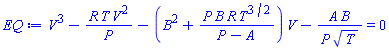 V^3-R*T*V^2/P-(B^2+P*B*R*T^(3/2)/(P-A))*V-A*B/(P*T^(1/2)) = 0