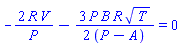 -2*R*V/P-(3/2)*P*B*R*T^(1/2)/(P-A) = 0