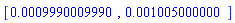 [0.9990009990e-3, 0.1005000000e-2]