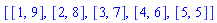 [[1, 9], [2, 8], [3, 7], [4, 6], [5, 5]]