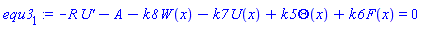 -R*(diff(U(x), x))-A-k8*W(x)-k7*U(x)+k5*Theta(x)+k6*F(x) = 0