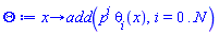 proc (x) options operator, arrow; add(p^i*theta[i](x), i = 0 .. N) end proc
