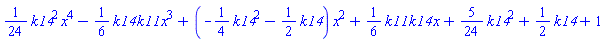 (1/24)*k14^2*x^4-(1/6)*k14*k11*x^3+(-(1/4)*k14^2-(1/2)*k14)*x^2+(1/6)*k11*k14*x+(5/24)*k14^2+(1/2)*k14+1
