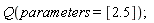 Q(parameters = [2.5])