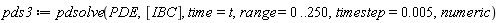 pds3 := pdsolve(PDE, [IBC], time = t, range = 0 .. 250, timestep = 0.5e-2, numeric)