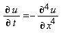 "(&PartialD; u)/(&PartialD; t)=-((&PartialD;)^(4) u)/((&PartialD;)^( )x^(4))"
