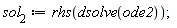 sol[2] := rhs(dsolve(ode2))