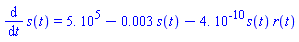 diff(s(t), t) = 0.5e6-0.3e-2*s(t)-0.4e-9*s(t)*r(t)