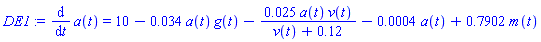 diff(a(t), t) = 10-0.34e-1*a(t)*g(t)-0.25e-1*a(t)*v(t)/(v(t)+.12)-0.4e-3*a(t)+.7902*m(t)
