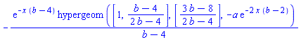-exp(-x*(b-4))*hypergeom([1, (b-4)/(2*b-4)], [(3*b-8)/(2*b-4)], -a*exp(-2*x*(b-2)))/(b-4)