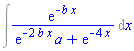 Int(exp(-b*x)/(exp(-2*b*x)*a+exp(-4*x)), x)