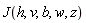 J(h, v, b, w, z)