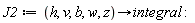 J2 := proc (h, v, b, w, z) options operator, arrow; integral end proc