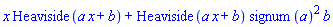 x*Heaviside(a*x+b)+Heaviside(a*x+b)*signum(a)^2*b