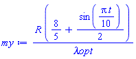 R*(8/5+(1/2)*sin((1/10)*Pi*t))/`&lambda;opt`