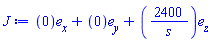 Vector(3, {(1) = 0, (2) = 0, (3) = 2400/s})
