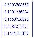 array( 1 .. 5, 1 .. 1, [( 3, 1 ) = (.1668726823), ( 4, 1 ) = (.2781211372), ( 5, 1 ) = (.1545117429), ( 1, 1 ) = (.3003708282), ( 2, 1 ) = (.1001236094)  ] )