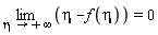 limit(-eta*f+eta, eta = infinity) = 0