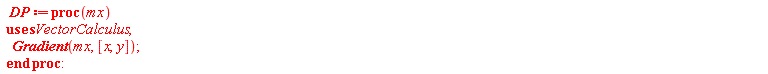 DP := proc (mx) VectorCalculus:-Gradient(mx, [x, y]) end proc