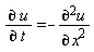 "(&PartialD; u)/(&PartialD; t)=-((&PartialD;)^2u)/((&PartialD;)^( )x^2)"