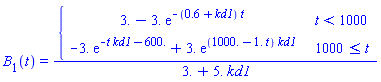 B[1](t) = piecewise(t < 1000, 3.-3.*exp(-(.6+kd1)*t), 1000 <= t, -3.*exp(-t*kd1-600.)+3.*exp((1000.-1.*t)*kd1))/(3.+5.*kd1)