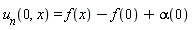 u__n(0, x) = f(x)-f(0)+alpha(0)