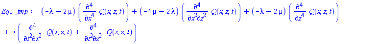 (-lambda-2*mu)*(diff(diff(diff(diff(Q(x, z, t), x), x), x), x))+(-4*mu-2*lambda)*(diff(diff(diff(diff(Q(x, z, t), x), x), z), z))+(-lambda-2*mu)*(diff(diff(diff(diff(Q(x, z, t), z), z), z), z))+rho*(diff(diff(diff(diff(Q(x, z, t), t), t), x), x)+diff(diff(diff(diff(Q(x, z, t), t), t), z), z))