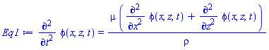 diff(diff(phi(x, z, t), t), t) = mu*(diff(diff(phi(x, z, t), x), x)+diff(diff(phi(x, z, t), z), z))/rho