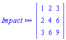 Matrix(3, 3, {(1, 1) = 1, (1, 2) = 2, (1, 3) = 3, (2, 1) = 2, (2, 2) = 4, (2, 3) = 6, (3, 1) = 3, (3, 2) = 6, (3, 3) = 9})