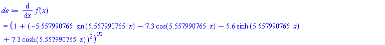 diff(f(x), x) = (1+(-5.557990765*sin(5.557990765*x)-7.3*cos(5.557990765*x)-5.6*sinh(5.557990765*x)+7.3*cosh(5.557990765*x))^2)^(1/2)