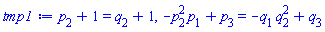 p[2]+1 = q[2]+1, -p[1]*p[2]^2+p[3] = -q[1]*q[2]^2+q[3]