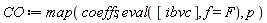 CO := map(coeffs, eval([ibvc], f = F), p)