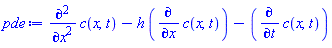 diff(diff(c(x, t), x), x)-h*(diff(c(x, t), x))-(diff(c(x, t), t))