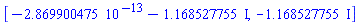 [-0.2869900475e-12-1.168527755*I, -1.168527755*I]