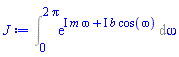 Int(exp(I*m*omega+I*b*cos(omega)), omega = 0 .. 2*Pi)