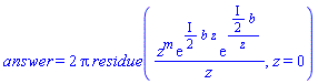 answer = 2*Pi*residue(z^m*exp(((1/2)*I)*b*z)*exp(((1/2)*I)*b/z)/z, z = 0)