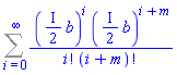 Sum((((1/2)*I)*b)^i*(((1/2)*I)*b)^(i+m)/(factorial(i)*factorial(i+m)), i = 0 .. infinity)