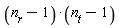 (n__r-1)*(n__t-1)