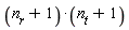 (n__r+1)*(n__t+1)