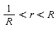 1/R < r and r < R