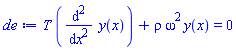 T*(diff(diff(y(x), x), x))+rho*omega^2*y(x) = 0