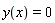 y(x) = 0