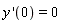 "y '(0)=0"