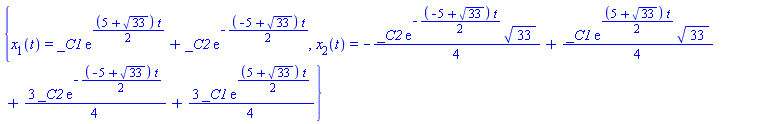 {x[1](t) = _C1*exp((1/2)*(5+33^(1/2))*t)+_C2*exp(-(1/2)*(-5+33^(1/2))*t), x[2](t) = -(1/4)*_C2*exp(-(1/2)*(-5+33^(1/2))*t)*33^(1/2)+(1/4)*_C1*exp((1/2)*(5+33^(1/2))*t)*33^(1/2)+(3/4)*_C2*exp(-(1/2)*(-5+33^(1/2))*t)+(3/4)*_C1*exp((1/2)*(5+33^(1/2))*t)}