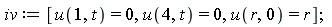 iv := [u(1, t) = 0, u(4, t) = 0, u(r, 0) = r]