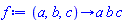 proc (a, b, c) options operator, arrow; a*b*c end proc