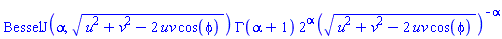 BesselJ(alpha, (u^2+v^2-2*uv*cos(phi))^(1/2))*GAMMA(alpha+1)*2^alpha*((u^2+v^2-2*uv*cos(phi))^(1/2))^(-alpha)