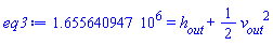1655640.947 = h__out+(1/2)*v__out^2
